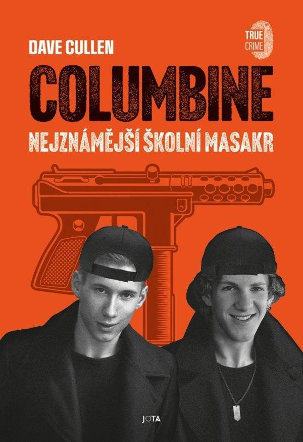 Columbine - Nejznámější školní masakr - Dave Cullen