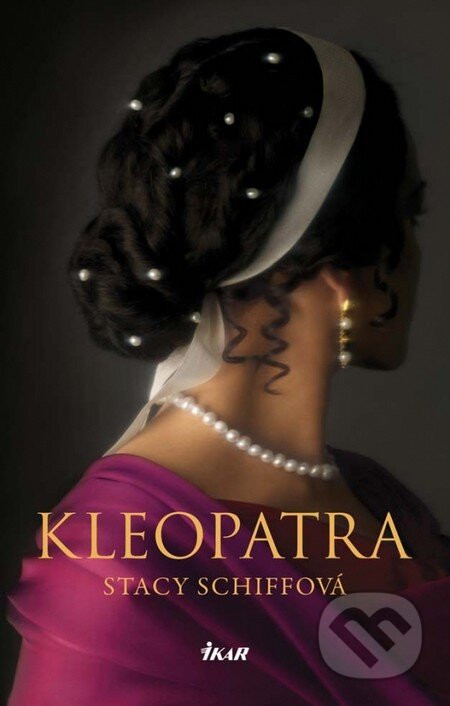 Kleopatra - Stacy Schiff