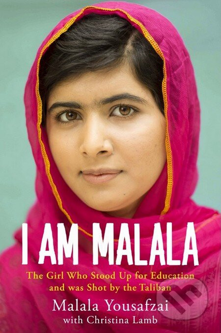 I Am Malala - Malala Yousafzai, Christina Lamb