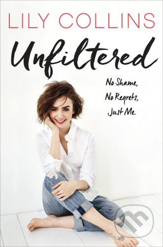 Unfiltered - Lily Collins