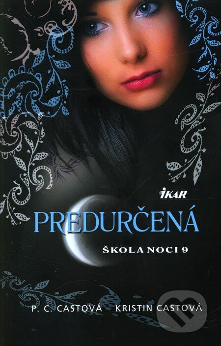 Škola noci 9: Predurčená - P.C. Cast, Kristin Cast