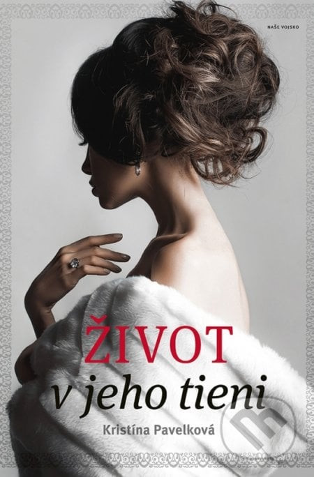 Život v jeho tieni - Kristína Pavelková