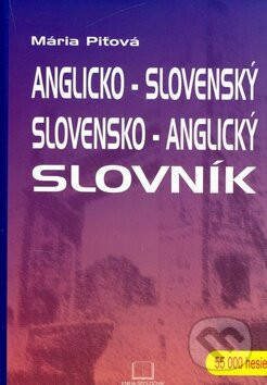 Anglicko-slovenský a slovensko-anglický slovník - Mária Piťová