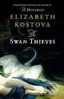 The Swan Thieves - Elizabeth Kostova