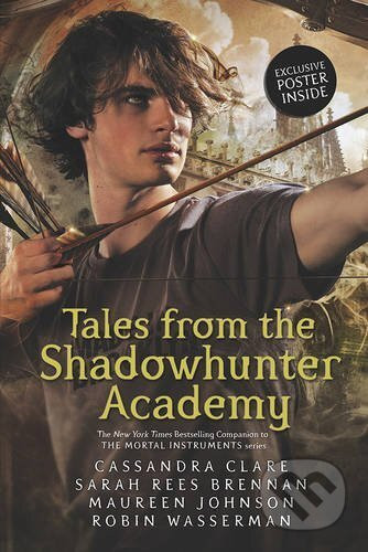 Tales from the Shadowhunter Academy - Cassandra Clare