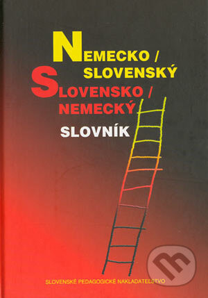 Nemecko - slovenský, slovensko - nemecký slovník - Eleonóra Kovácsová, Emília Péchyová, Alena Vokounová