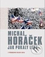 Jak pukaly ledy - Michal Horáček