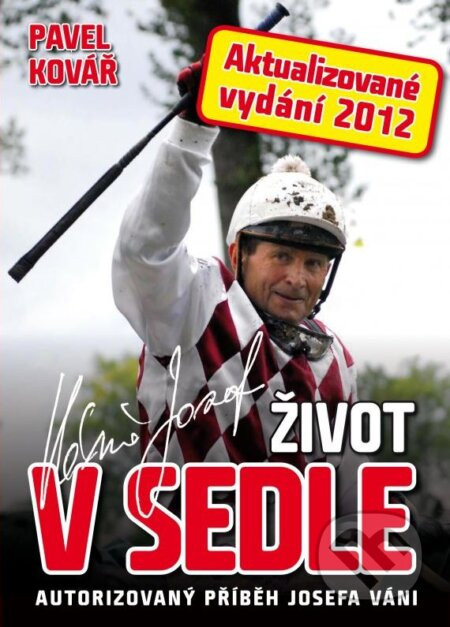 Život v sedle - Pavel Kovář, Josef Váňa