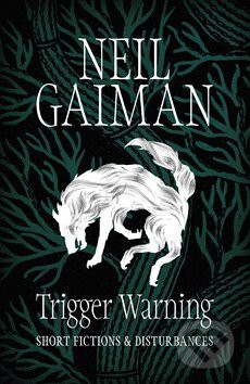Trigger Warning - Neil Gaiman