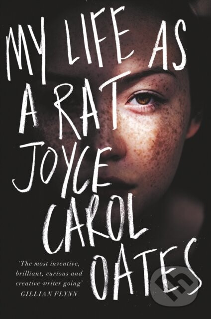 My Life As A Rat - Joyce Carol Oates