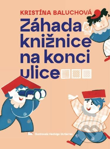Záhada knižnice na konci ulice - Kristína Baluchová,  Hedviga Gutierrez (ilustrátor)