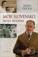 Moje Slovensko, moja rodina - John Palka