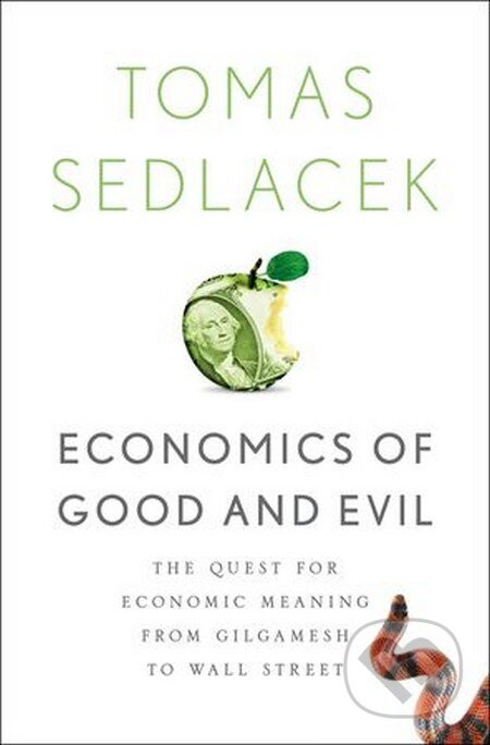 Economics of Good and Evil - Tomáš Sedláček
