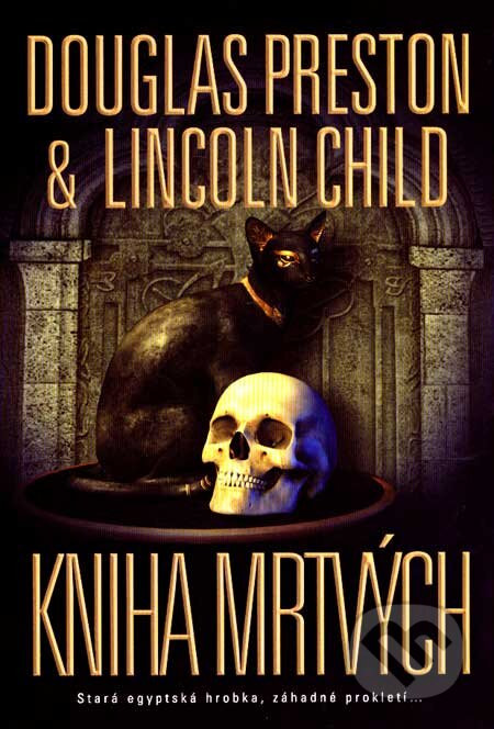 Kniha mrtvých - Douglas Preston, Lincoln Child