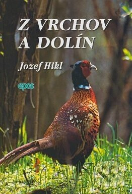 Z vrchov a dolín - Jozef Hikl