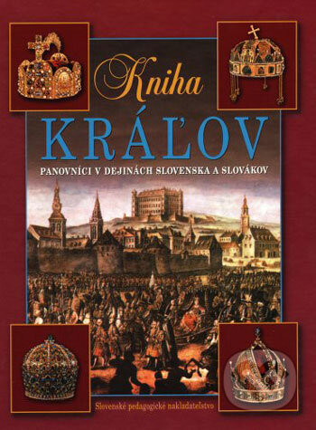 Kniha kráľov - Vladimír Segeš a kol.