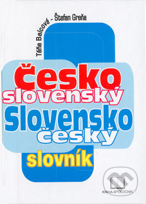 Česko-slovenský a slovensko-český slovník - Táňa Balcová, Štefan Greňa