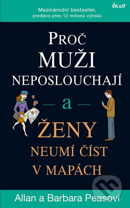 Proč muži neposlouchají a ženy neumí číst v mapách - Allan Pease, Barbara Pease
