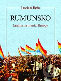 Rumunsko - krajina na hranici Európy - Lucian Boia