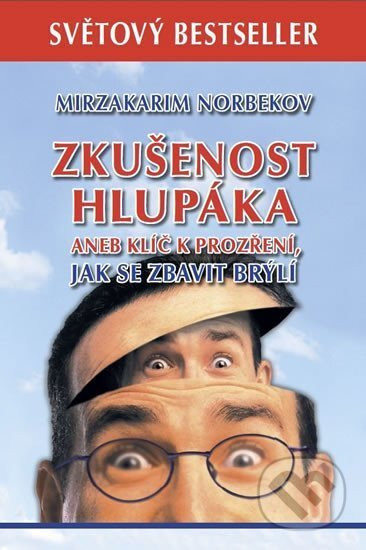 Zkušenost hlupáka - Mirzakarim Norbekov