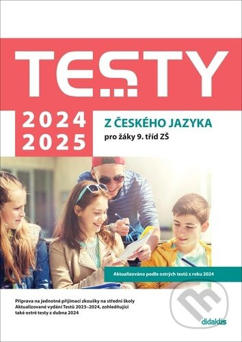 Testy 2024-2025 z českého jazyka pro žáky 9. tříd ZŠ - Michala Vacíková, Lucie Peštuková, Julie Nováková