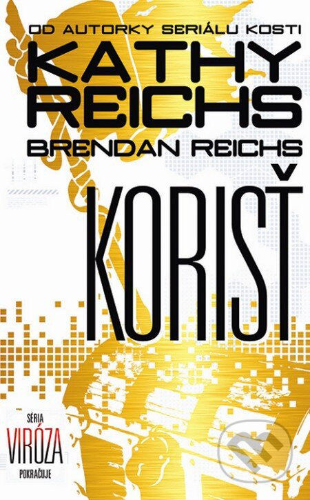 Korisť - Kathy Reichs, Brendan Reichs