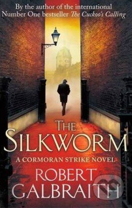 The Silkworm - Robert Galbraith, J.K. Rowling