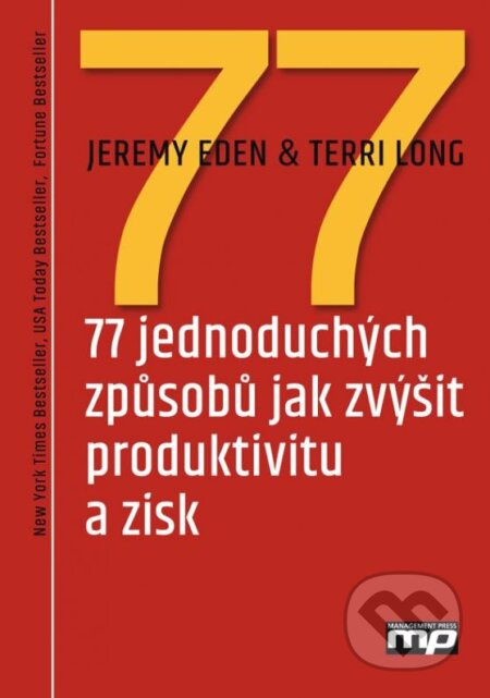 77 jednoduchých způsobů jak zvýšit produktivitu a zisk - Jeremy Eden, Terri Long