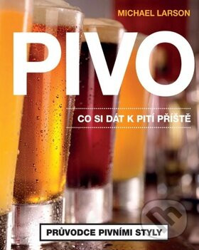 Pivo: Co si dát k pití příště - Michael Larson