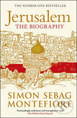 Jerusalem: The Biography - Simon Sebag Montefiore