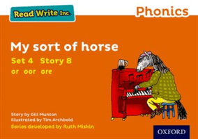 Read Write Inc. Phonics: Orange Set 4 Storybook 8 My Sort of Horse (Munton Gill)(Paperback / softback)