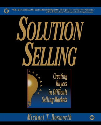 Solution Selling (Pb) (Bosworth Michael)(Paperback)