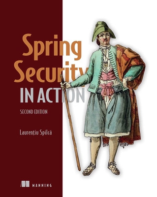 Spring Security in Action, Second Edition (Spilca Laurentiu)(Paperback)