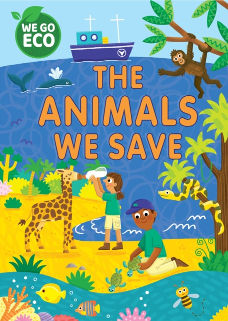 WE GO ECO: The Animals We Save (Woolley Katie)(Paperback / softback)