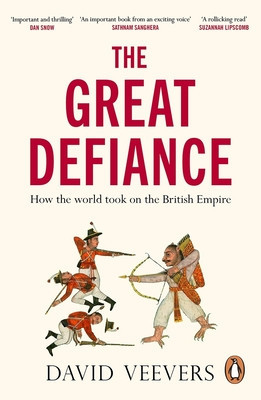 Great Defiance - How the world took on the British Empire (Veevers David)(Paperback / softback)