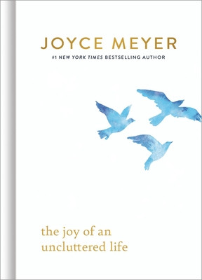 The Joy of an Uncluttered Life (Meyer Joyce)(Pevná vazba)