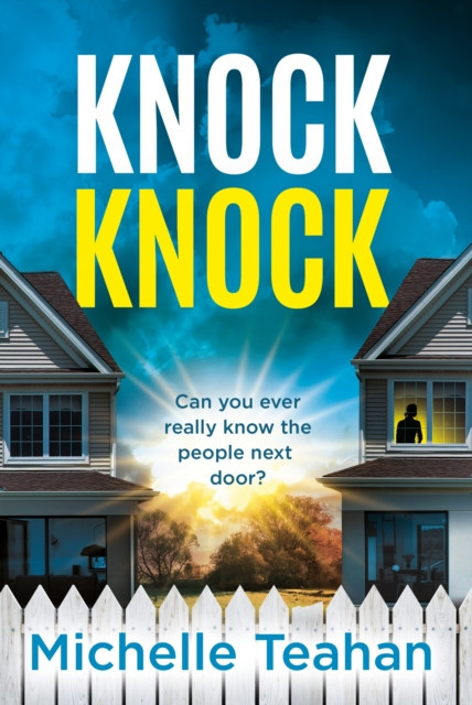 Knock Knock - An addictive and unmissable thriller with a KILLER twist! (Teahan Michelle)(Paperback / softback)