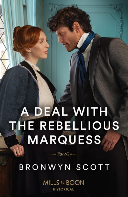 Deal With The Rebellious Marquess (Scott Bronwyn)(Paperback / softback)