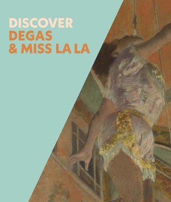 Discover Degas & Miss La La (Robbins Anne)(Paperback)