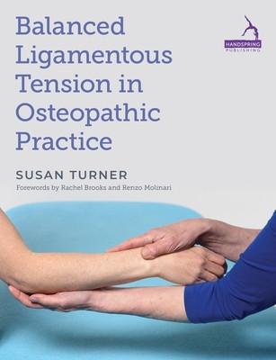 Balanced Ligamentous Tension in Osteopathic Practice (Turner Susan)(Paperback)