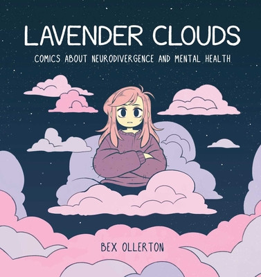 Lavender Clouds: Comics about Neurodivergence and Mental Health (Ollerton Bex)(Pevná vazba)