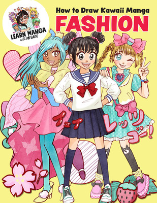 How to Draw Kawaii Manga Fashion (Misako Rocks! Misako)(Paperback)