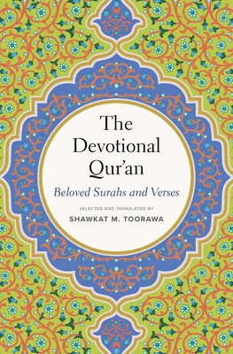 The Devotional Qur'an: Beloved Surahs and Verses (Toorawa Shawkat M.)(Pevná vazba)