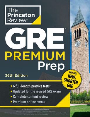 Princeton Review GRE Premium Prep, 36th Edition: 6 Practice Tests + Review & Techniques + Online Tools (The Princeton Review)(Paperback)