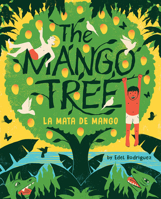 The Mango Tree (La Mata de Mango): A Picture Book (Rodriguez Edel)(Pevná vazba)