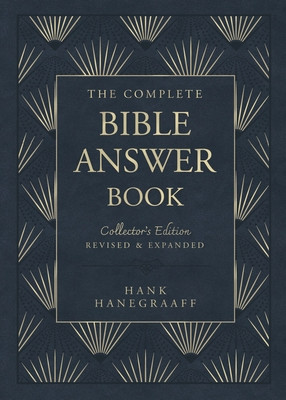 The Complete Bible Answer Book: Collector's Edition: Revised and Expanded (Hanegraaff Hank)(Pevná vazba)