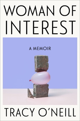 Woman of Interest: A Memoir (O'Neill Tracy)(Pevná vazba)