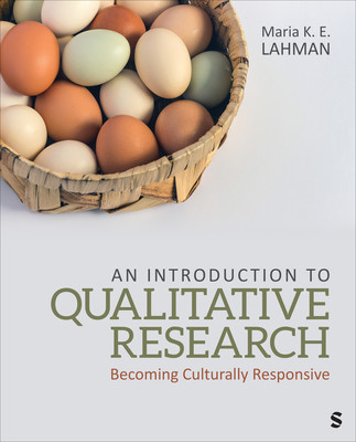 An Introduction to Qualitative Research: Becoming Culturally Responsive (Lahman Maria K. E.)(Paperback)