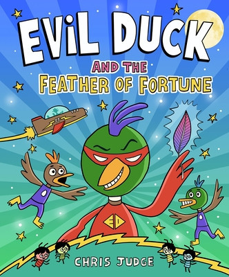 Evil Duck and the Feather of Fortune (Judge Chris)(Paperback)