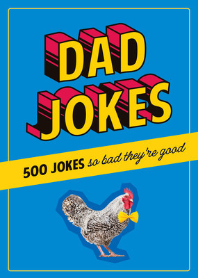 Dad Jokes: 500 Jokes So Bad They're Good (Alleva Dan)(Pevná vazba)